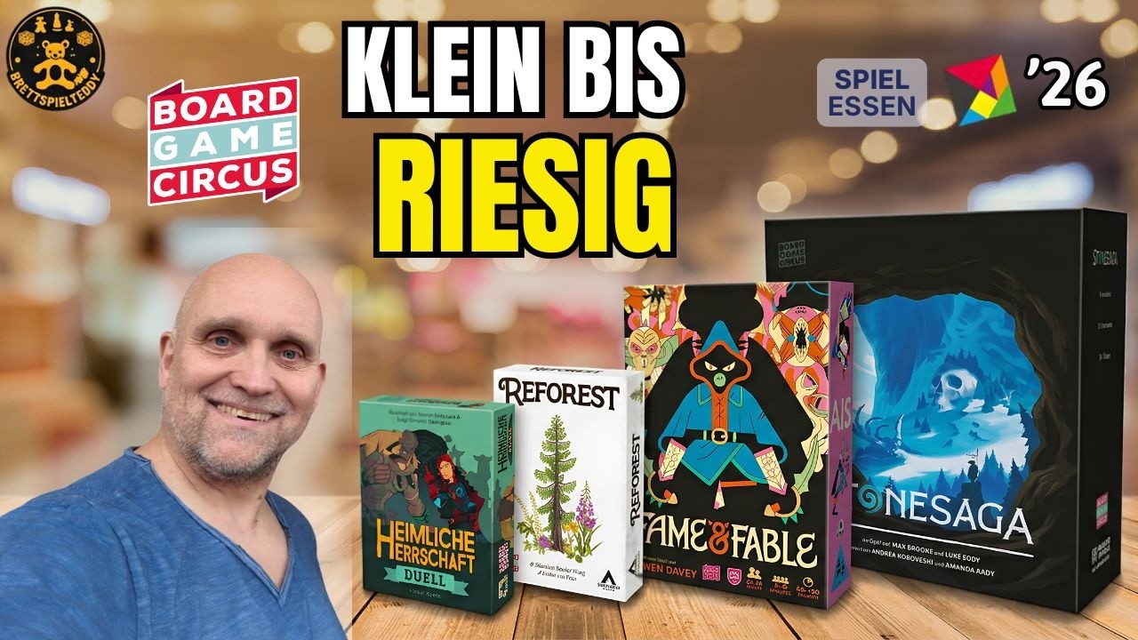 Board Game Circus zur SPIEL 26: Fame & Fable, Reforest, Heimliche Herrschaft: Duell und Stonesaga